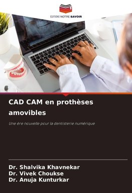 CAD CAM en prothèses amovibles