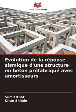 Evolution de la réponse sismique d'une structure en béton préfabriqué avec amortisseurs