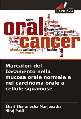 Marcatori del basamento nella mucosa orale normale e nel carcinoma orale a cellule squamose