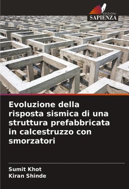 Evoluzione della risposta sismica di una struttura prefabbricata in calcestruzzo con smorzatori