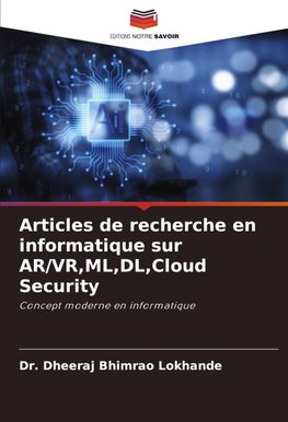 Articles de recherche en informatique sur AR/VR,ML,DL,Cloud Security