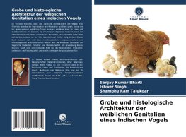 Grobe und histologische Architektur der weiblichen Genitalien eines indischen Vogels