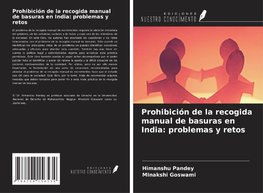 Prohibición de la recogida manual de basuras en India: problemas y retos