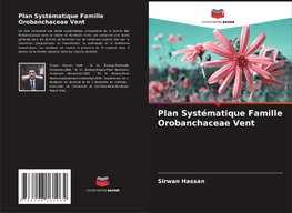 Plan Systématique Famille Orobanchaceae Vent