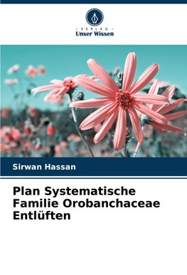 Plan Systematische Familie Orobanchaceae Entlüften