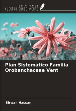 Plan Sistemático Familia Orobanchaceae Vent