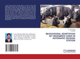 BEHAVIOURAL ADAPTATION OF CROSSBRED COWS IN AUTOMATIC FEEDING STATION