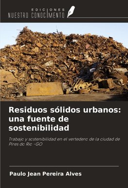 Residuos sólidos urbanos: una fuente de sostenibilidad