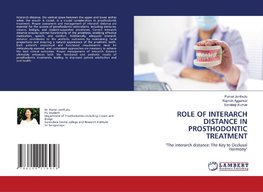 ROLE OF INTERARCH DISTANCE IN PROSTHODONTIC TREATMENT