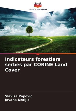 Indicateurs forestiers serbes par CORINE Land Cover