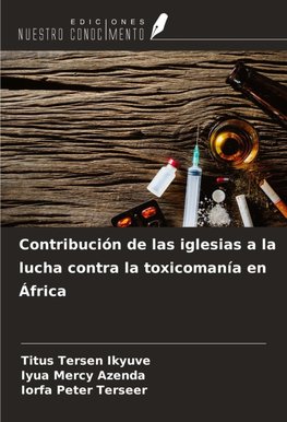 Contribución de las iglesias a la lucha contra la toxicomanía en África