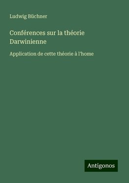 Conférences sur la théorie Darwinienne