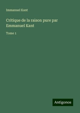 Critique de la raison pure par Emmanuel Kant