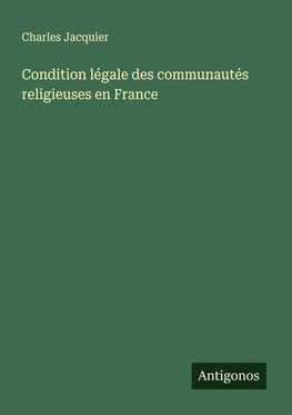 Condition légale des communautés religieuses en France