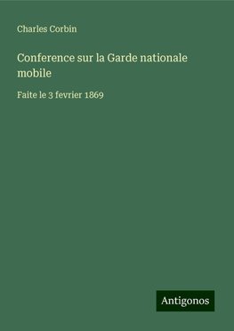 Conference sur la Garde nationale mobile