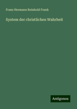 System der christlichen Wahrheit