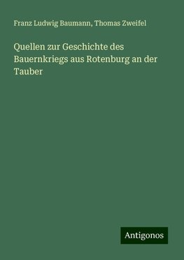 Quellen zur Geschichte des Bauernkriegs aus Rotenburg an der Tauber