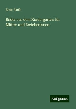 Bilder aus dem Kindergarten für Mütter und Erzieherinnen