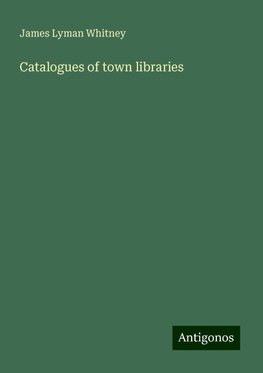 Catalogues of town libraries