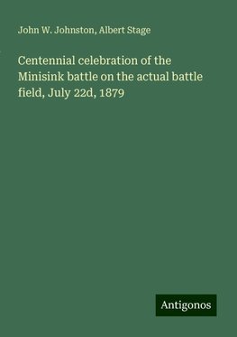 Centennial celebration of the Minisink battle on the actual battle field, July 22d, 1879