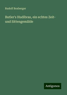 Butler's Hudibras, ein echtes Zeit- und Sittengemälde