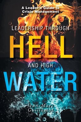 Leadership Through Hell and High Water