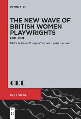 The New Wave of British Women Playwrights