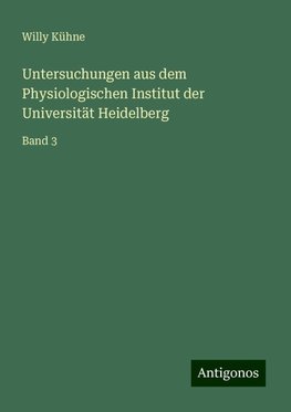 Untersuchungen aus dem Physiologischen Institut der Universität Heidelberg