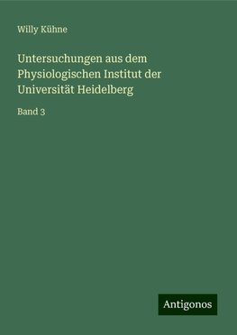 Untersuchungen aus dem Physiologischen Institut der Universität Heidelberg