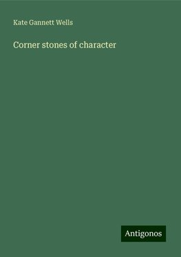 Corner stones of character