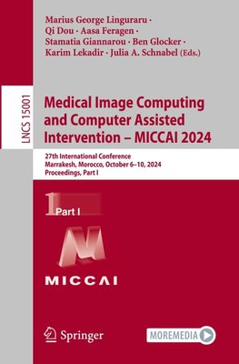 Medical Image Computing and Computer Assisted Intervention ¿ MICCAI 2024