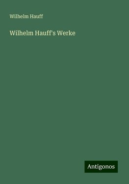 Wilhelm Hauff's Werke