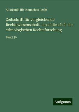 Zeitschrift für vergleichende Rechtswissenschaft, einschliesslich der ethnologischen Rechtsforschung