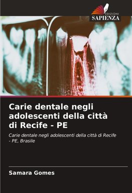 Carie dentale negli adolescenti della città di Recife - PE