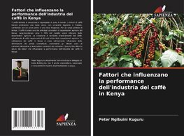 Fattori che influenzano la performance dell'industria del caffè in Kenya