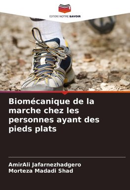 Biomécanique de la marche chez les personnes ayant des pieds plats