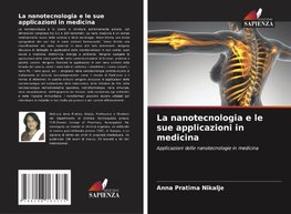 La nanotecnologia e le sue applicazioni in medicina