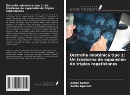 Distrofia miotónica tipo 1: Un trastorno de expansión de triples repeticiones