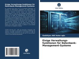 Einige Verwaltungs-funktionen für Datenbank-Management-Systeme