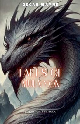 Tales of Mulvyon Legend of Tythalor