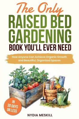 The Only Raised Bed Gardening Book You'll Ever Need