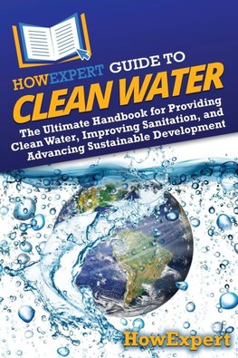 HowExpert Guide to Clean Water