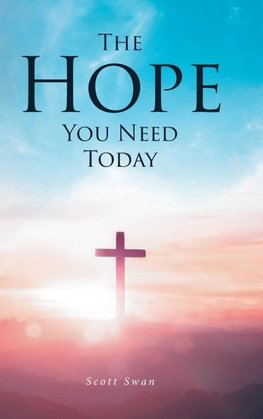 The Hope You Need Today