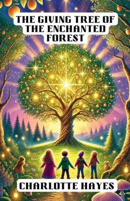 The Giving Tree of the Enchanted Forest