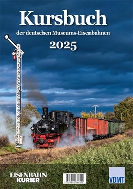 Kursbuch der deutschen Museums-Eisenbahnen - 2025