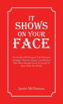 It Shows On Your Face