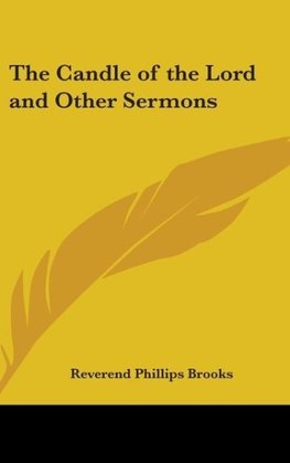 The Candle of the Lord and Other Sermons