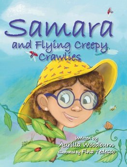 Samara and Flying Creepy Crawlies