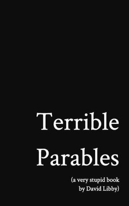 Terrible Parables