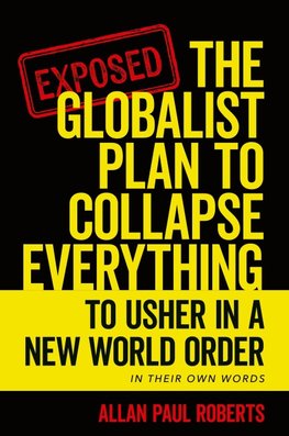 The Globalist Plan to Collapse Everything